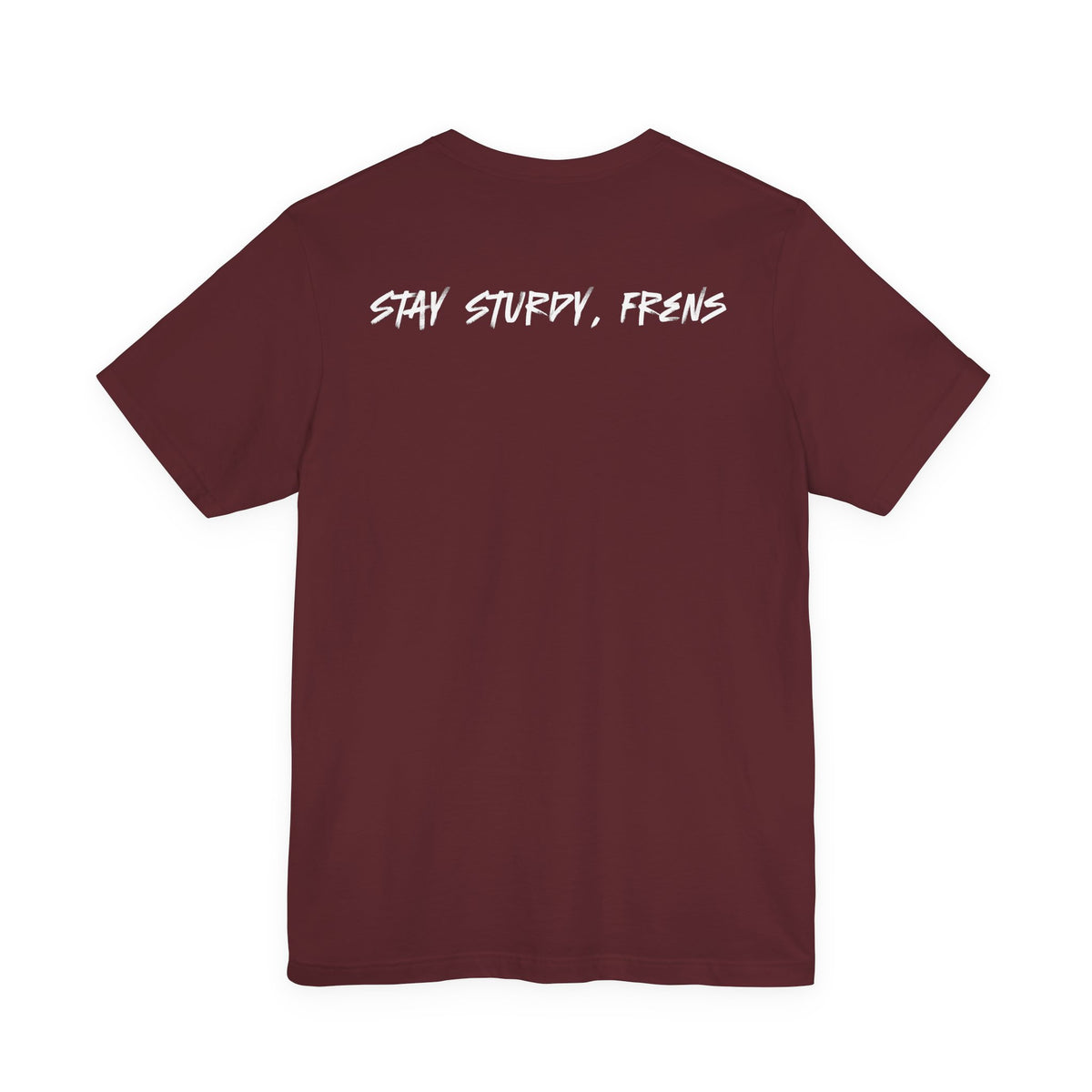 Stay Sturdy, Frens Crest Tee