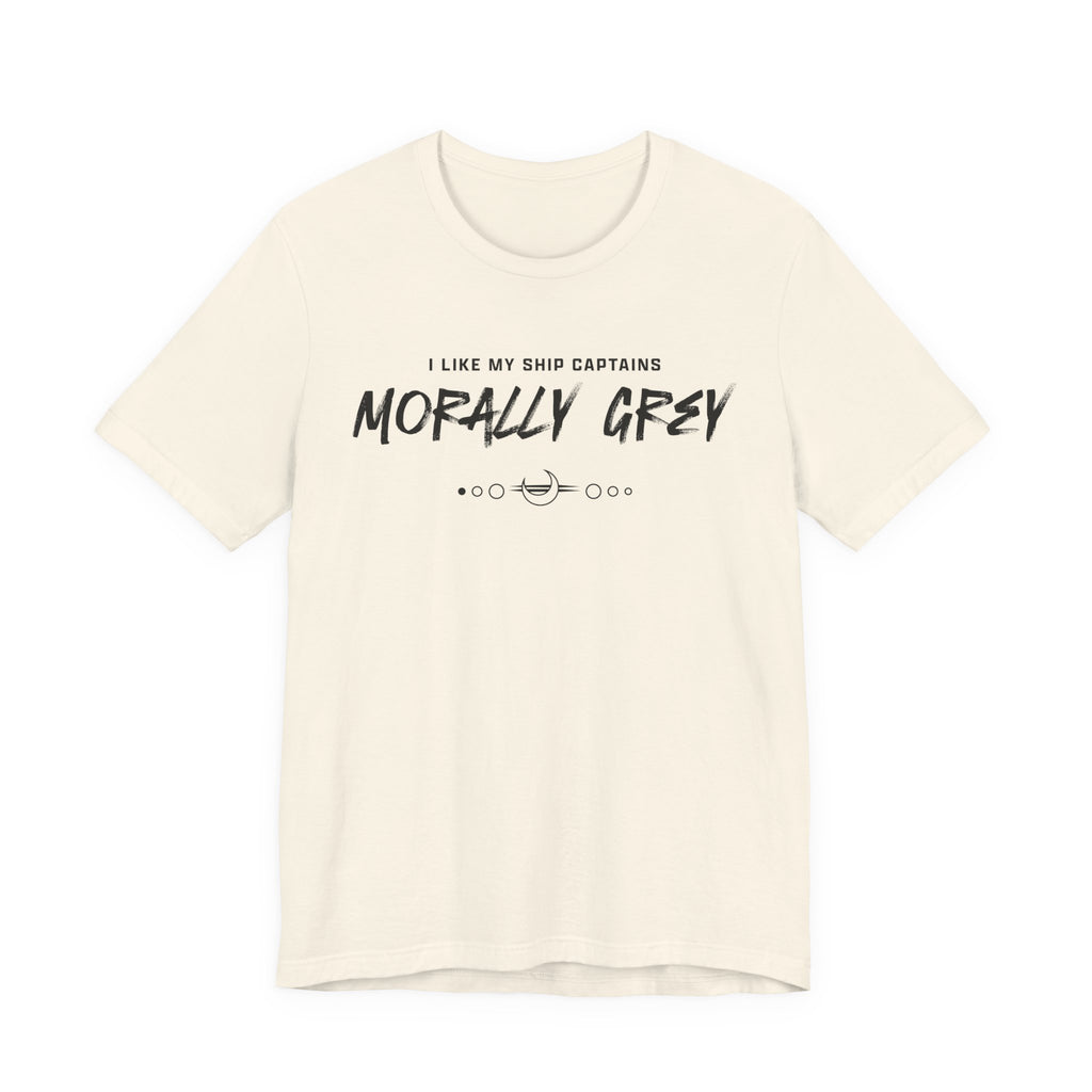 I Like My Ship Captains Morally Grey Tee