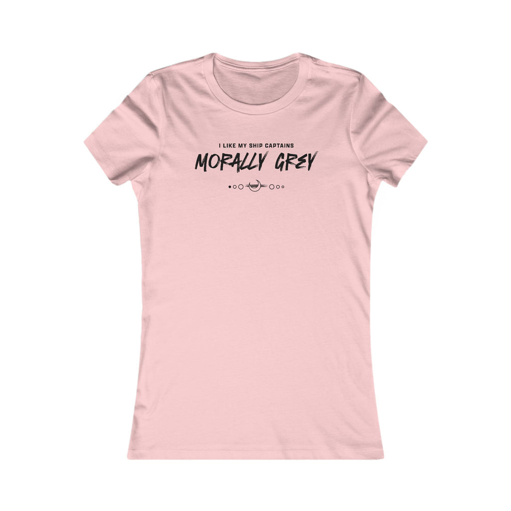 I Like My Ship Captains Morally Grey Women's Tee