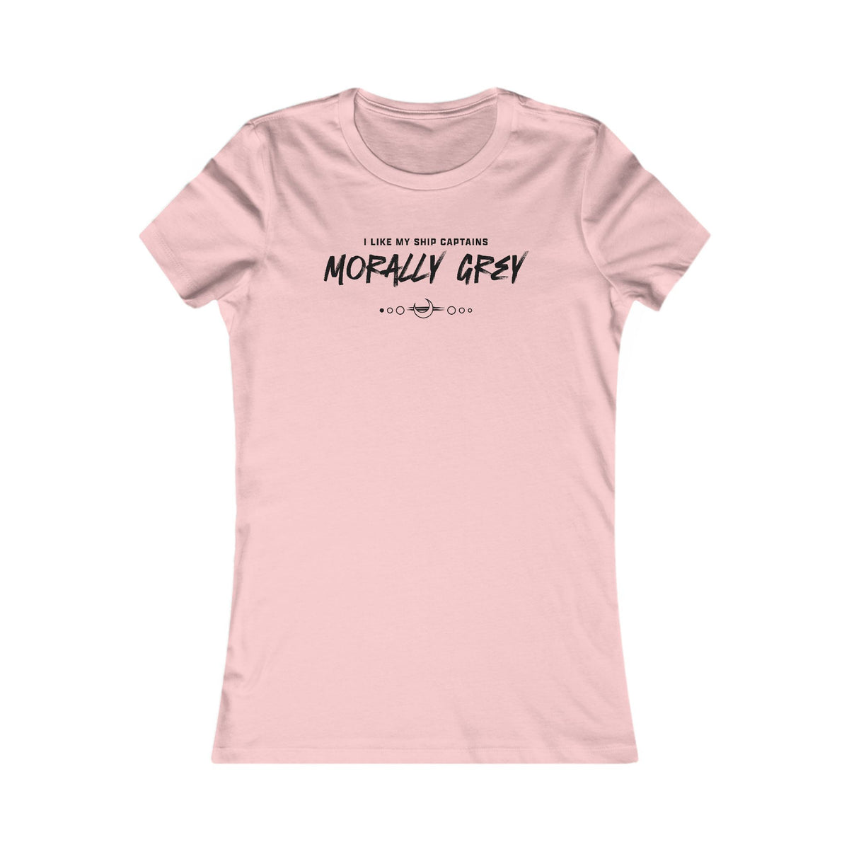 I Like My Ship Captains Morally Grey Women's Tee