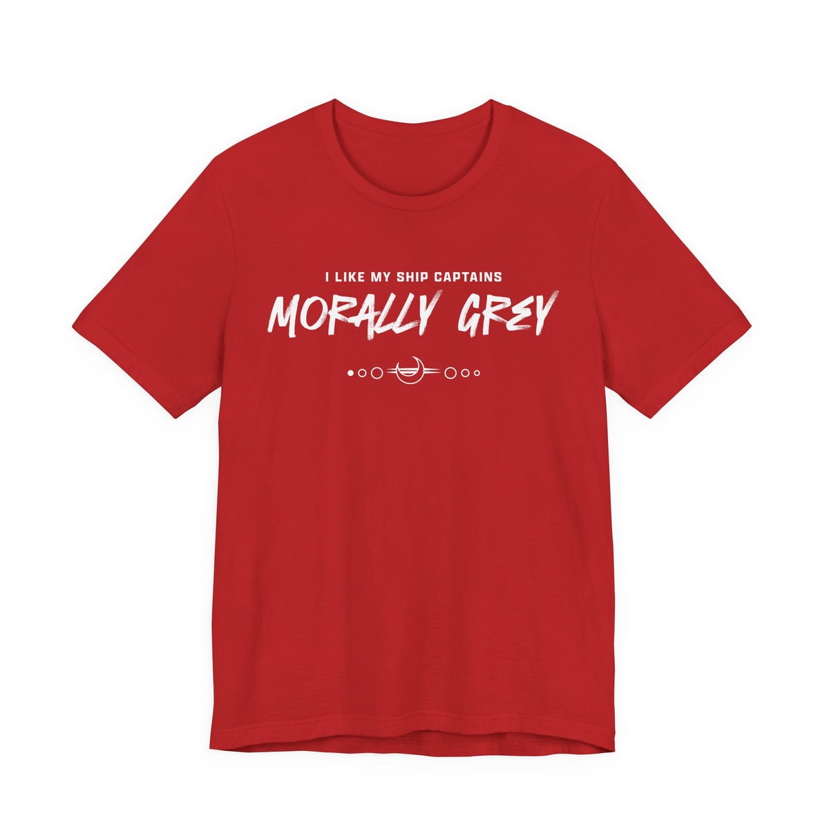 I Like My Ship Captains Morally Grey Tee