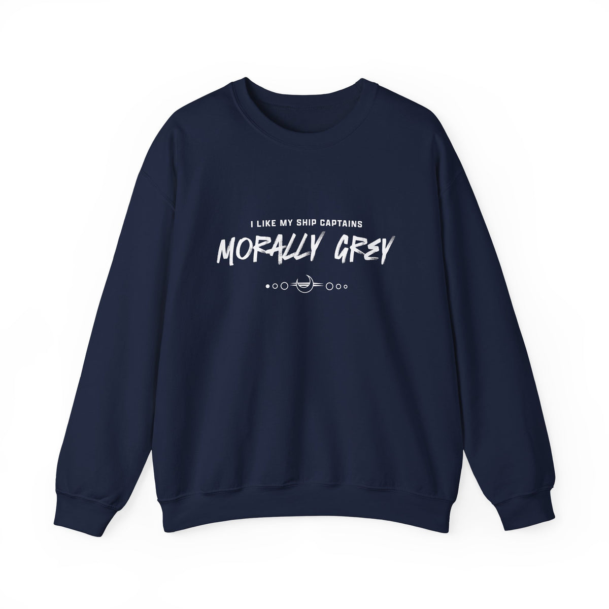 I Like My Ship Captains Morally Grey Crewneck Sweatshirt - Colors