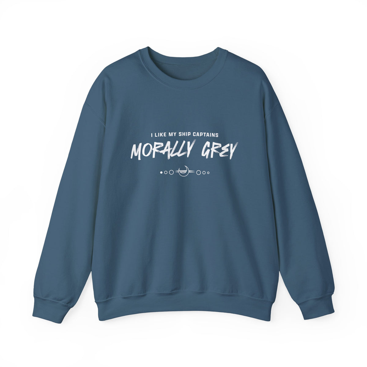 I Like My Ship Captains Morally Grey Crewneck Sweatshirt - Colors