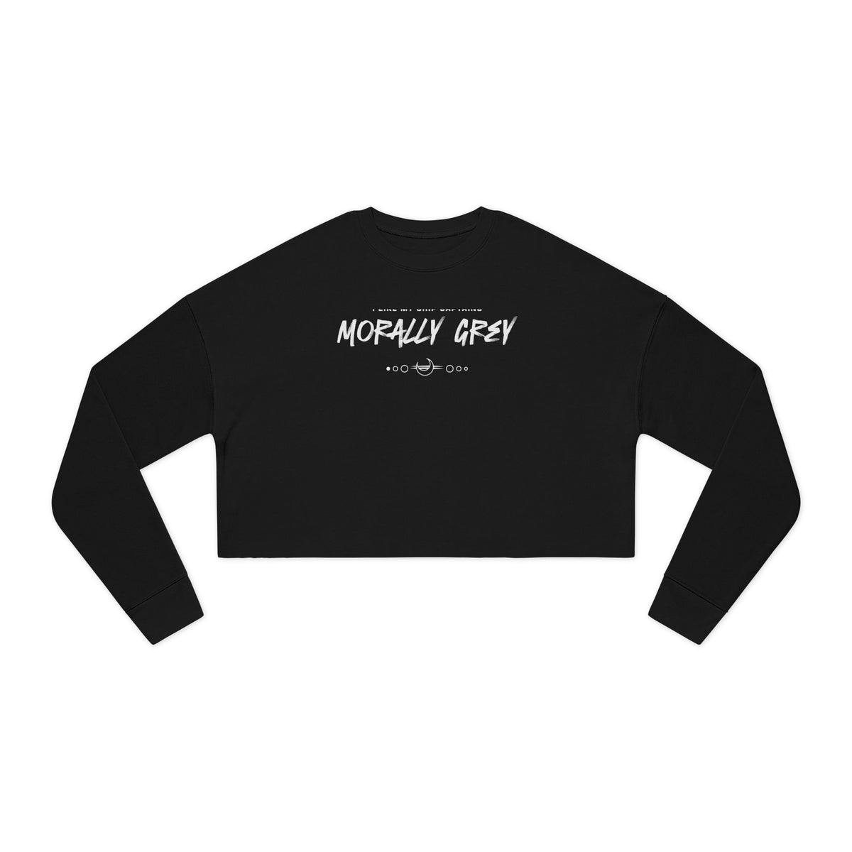 I Like My Ship Captains Morally Grey Cropped Sweatshirt