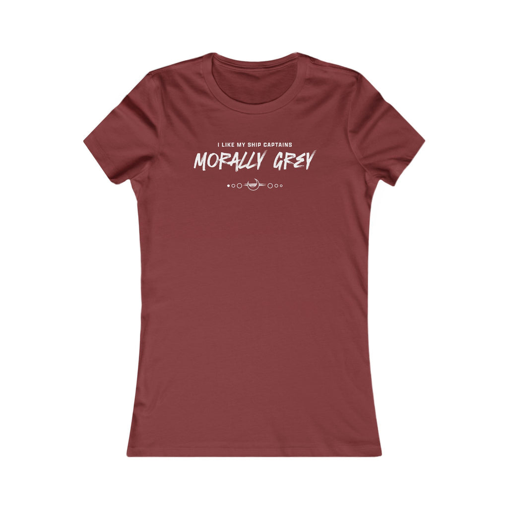 I Like My Ship Captains Morally Grey Women's Tee
