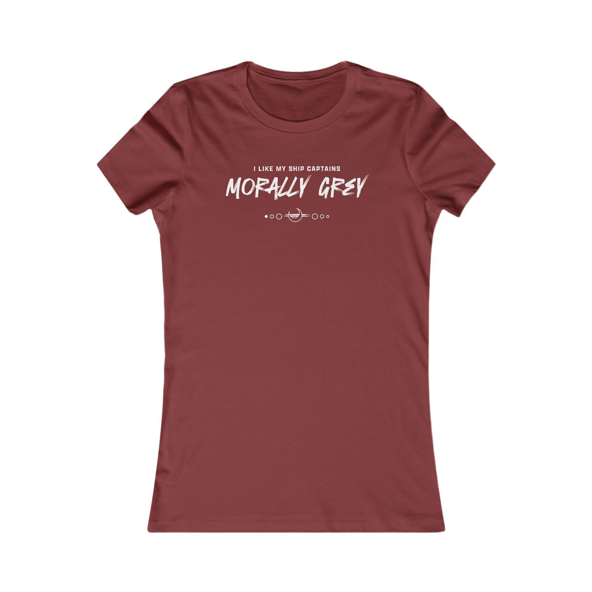 I Like My Ship Captains Morally Grey Women's Tee