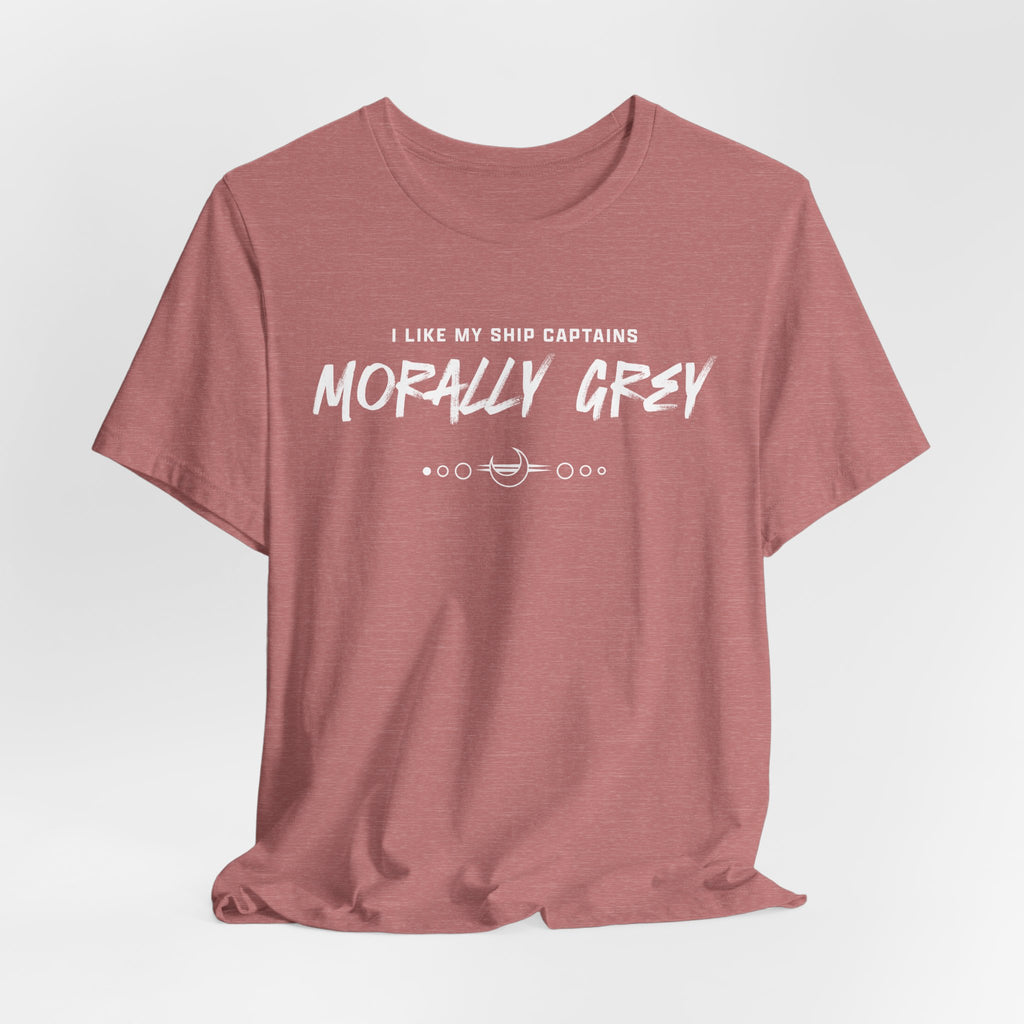 I Like My Ship Captains Morally Grey Tee