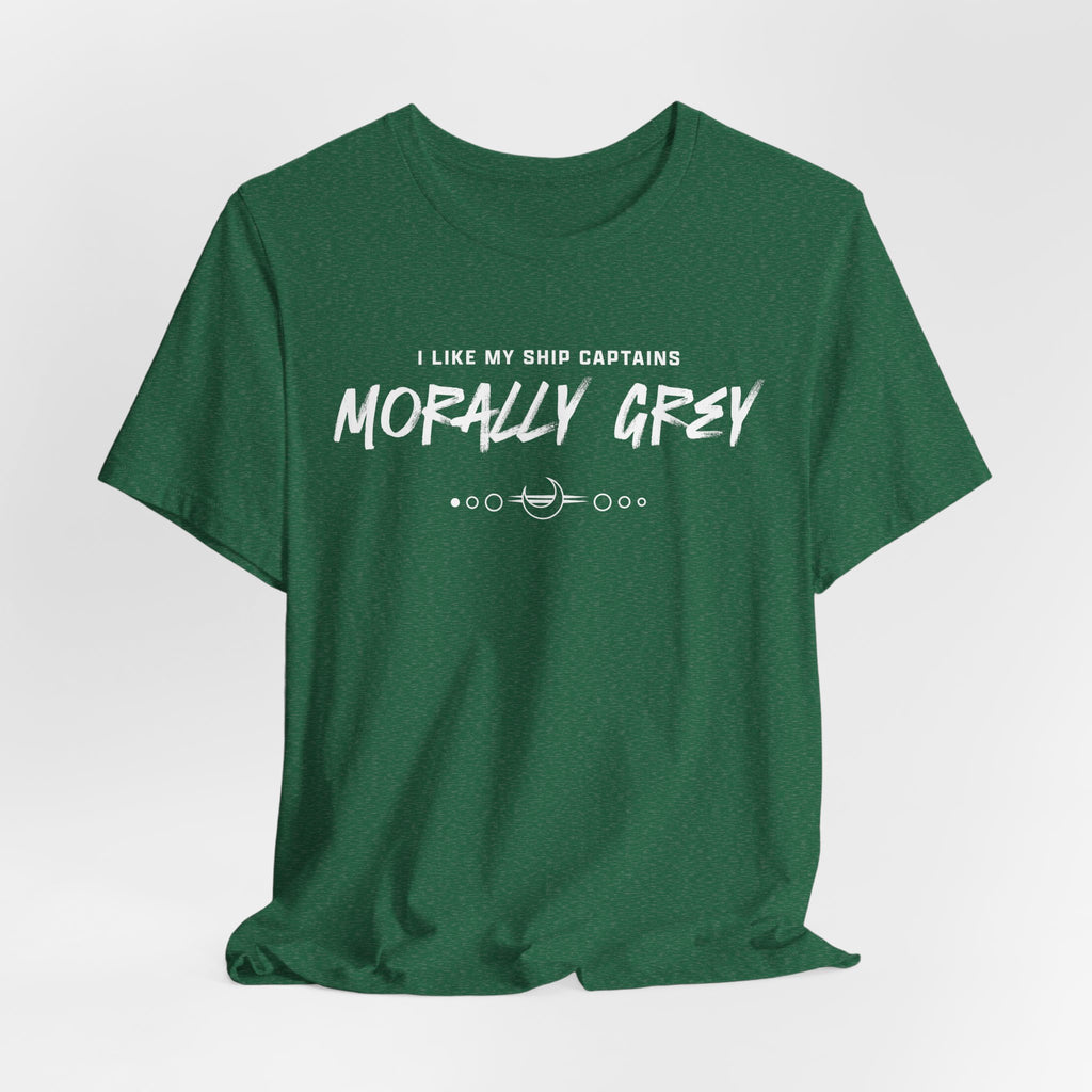 I Like My Ship Captains Morally Grey Tee - Heathers