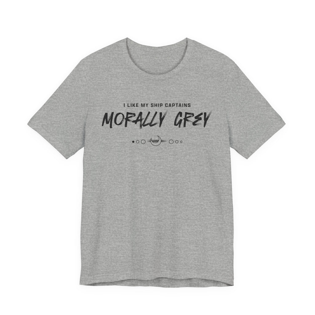 I Like My Ship Captains Morally Grey Tee