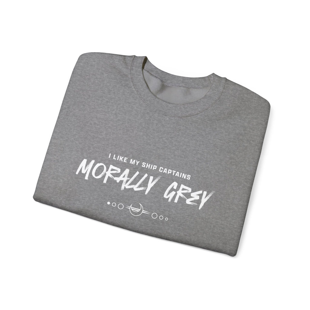 I Like My Ship Captains Morally Grey Crewneck Sweatshirt