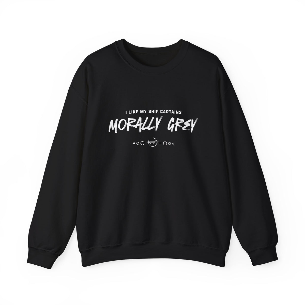 I Like My Ship Captains Morally Grey Crewneck Sweatshirt