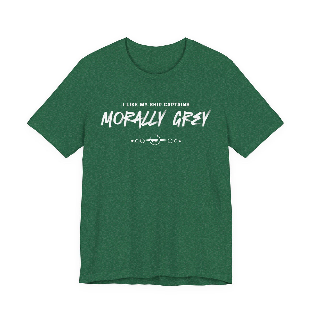 I Like My Ship Captains Morally Grey Tee - Heathers