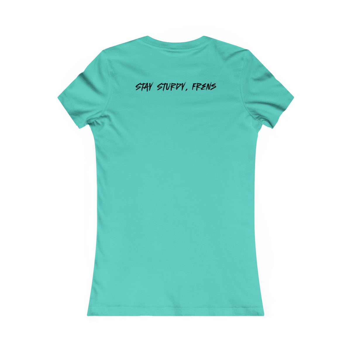 Stay Sturdy, Frens Crest Women's Tee