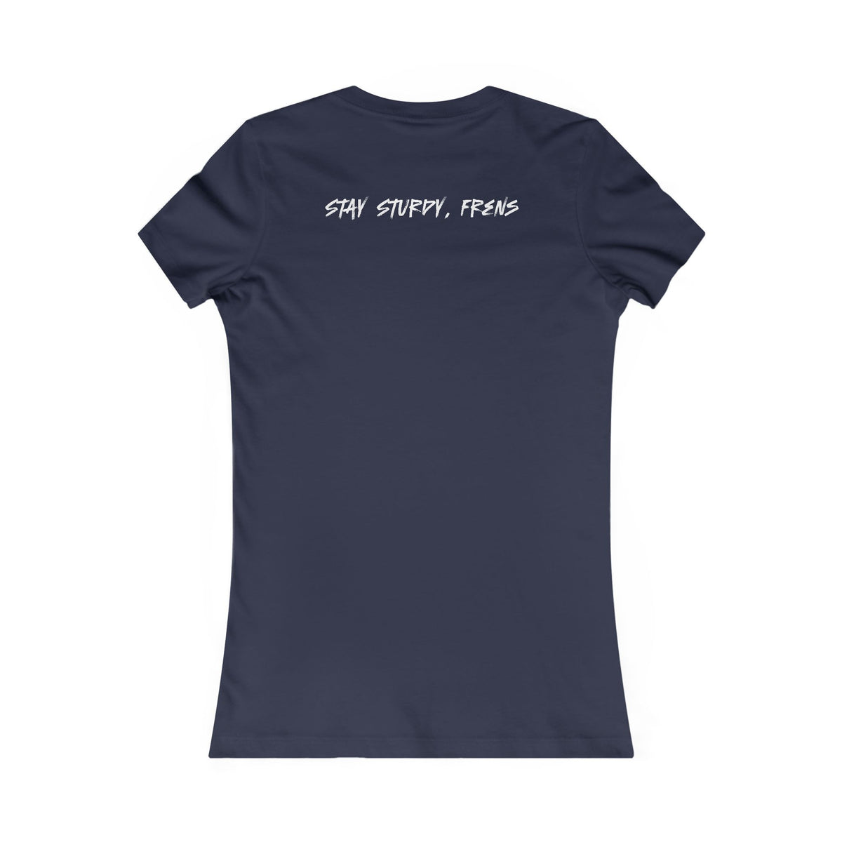 Stay Sturdy, Frens Crest Women's Tee