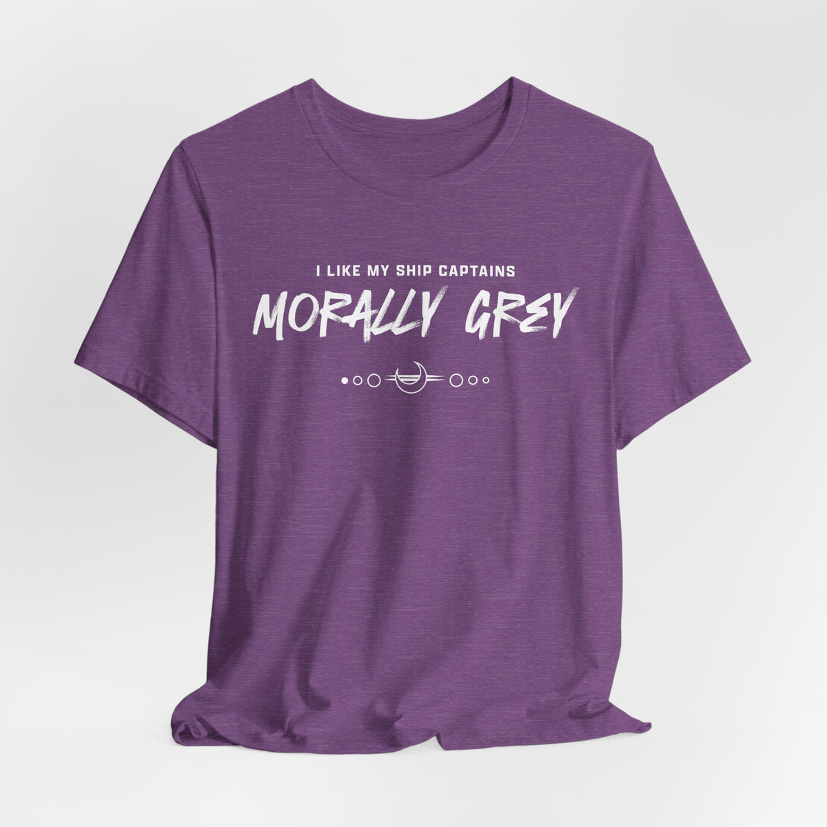 I Like My Ship Captains Morally Grey Tee - Heathers