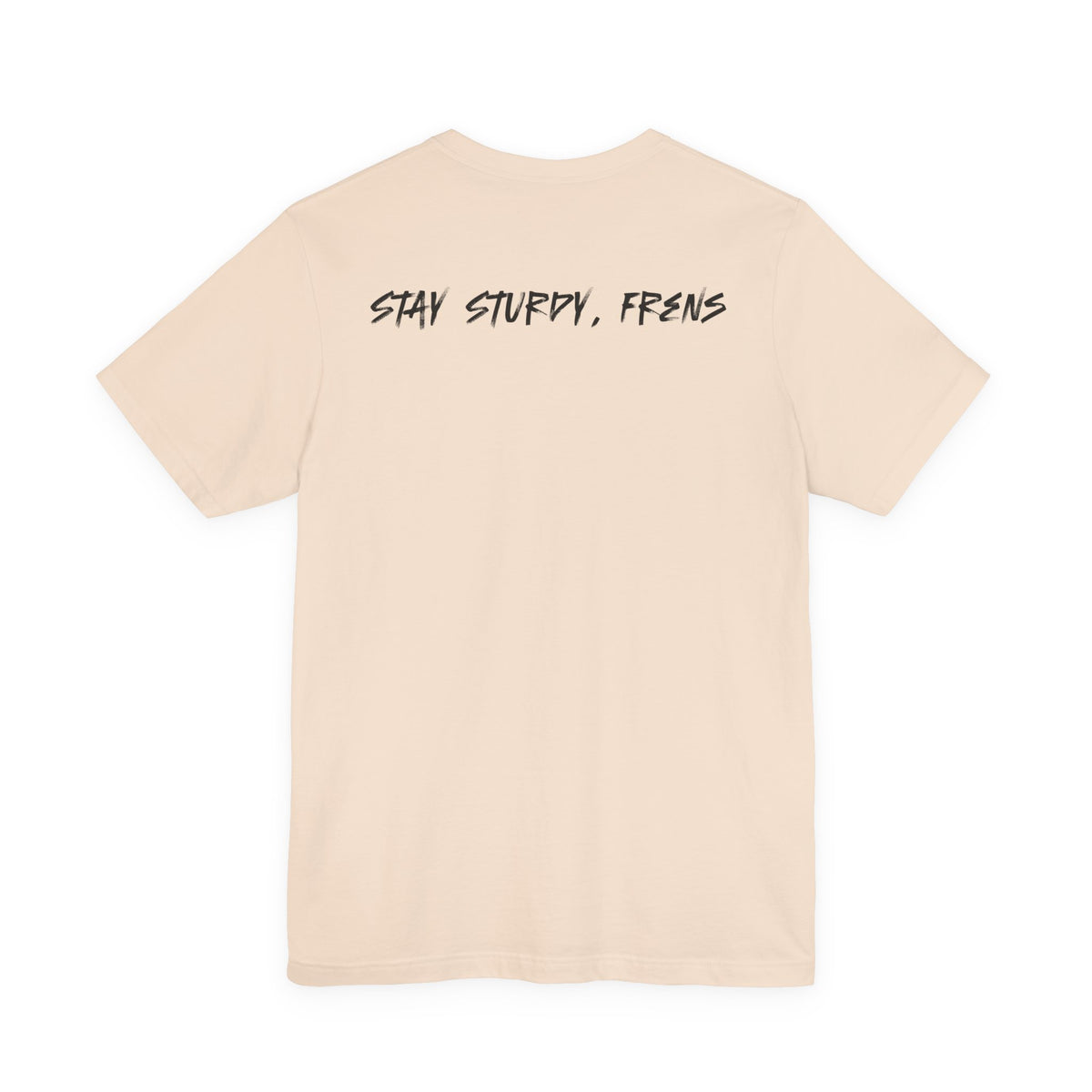 Stay Sturdy, Frens Crest Tee