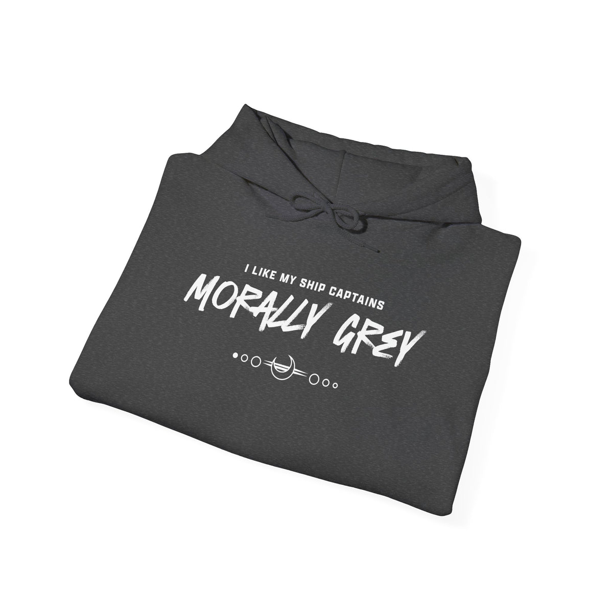 I Like My Ship Captains Morally Grey Hoodie